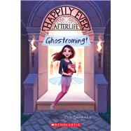Ghostcoming! (Happily Ever Afterlife #1) by Zuravicky, Orli, 9780545932561