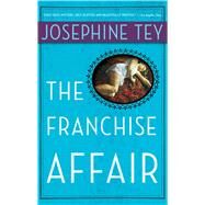 The Franchise Affair by Tey, Josephine, 9780684842561