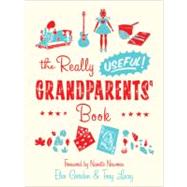 The Really Useful Grandparents' Book by GORDON, ELEOLACEY, TONY, 9780767932561