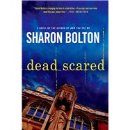 Dead Scared by Bolton, Sharon; Bolton, S. J., 9781250022561
