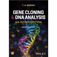 Gene Cloning and DNA Analysis An Introduction by Brown, T. A., 9781394292561