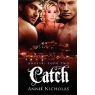 Catch by Nicholas, Annie, 9781463732561