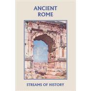 Streams of History : Ancient Rome (Yesterday's Classics) by Kemp, Ellwood W., 9781599152561