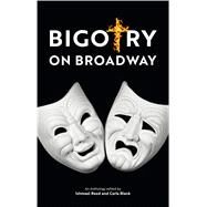 Bigotry on Broadway by Reed, Ishmael; Blank, Carla, 9781771862561