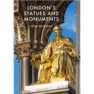 London's Statues and Monuments by Matthews, Peter, 9781784422561