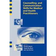 Counselling and Communication Skills for Medical and Health Practitioners by Bayne, Rowen; Nicolson, Paula; Horton, Ian, 9781854332561