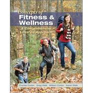 LL Concepts of Fitness And Wellness: A Comprehensive Lifestyle Approach by Corbin, Charles; Welk, Gregory; Corbin, William; Welk, Karen, 9780078022562