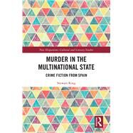 Murder in the Multinational State by King, Stewart, 9780367272562