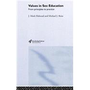 Values in Sex Education: From Principles to Practice by Reiss; Michael J., 9780415232562