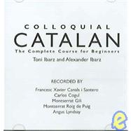 Colloquial Catalan: A Complete Course for Beginners by Ibarz; Alexander, 9780415302562