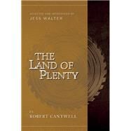 The Land of Plenty by Cantwell, Robert; Walter, Jess, 9780988172562