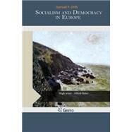 Socialism and Democracy in Europe by Orth, Samuel P., 9781505912562