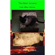 The Floor Is Lava by Clark, Ray W.; Kikko, Emperor, 9781511542562