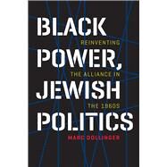Black Power, Jewish Politics by Dollinger, Marc, 9781512602562
