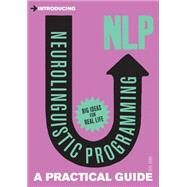 Introducing Neurolinguistic Programming (NLP) A Practical Guide by Shah, Neil, 9781848312562