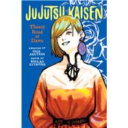 Jujutsu Kaisen: Thorny Road at Dawn by Akutami, Gege; Kitaguni, Ballad, 9781974732562