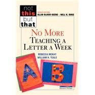 No More Teaching a Letter a Week by Mckay, Rebecca; Teale, William H., 9780325062563