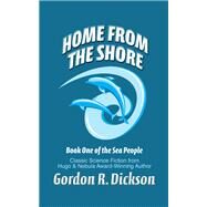 Home From The Shore by Dickson, Gordon R., 9780441342563