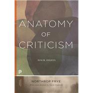 Anatomy of Criticism by Frye, Northrop; Damrosch, David (CON), 9780691202563