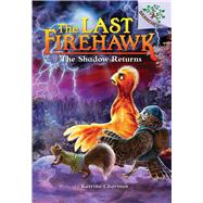 The Shadow Returns: A Branches Book (The Last Firehawk #12) by Charman, Katrina; Tondora, Judit, 9781338832563