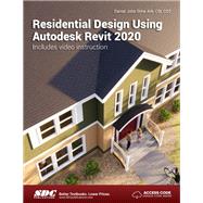 Residential Design Using Autodesk Revit, 2020 by Stine, Daniel John, 9781630572563