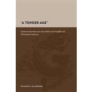 A Tender Age by Maclehose, William F., 9780231142564