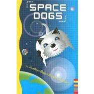 Space Dogs by BALL, JUSTINCROKER, EVAN, 9780375932564
