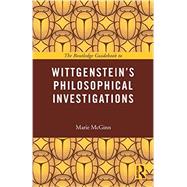 The Routledge Guidebook to Wittgenstein's Philosophical Investigations by Mcginn; Marie, 9780415452564