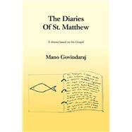 The Diaries of St. Matthew by Govindaraj, Mano, 9781490812564