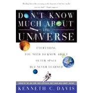 Don't Know Much About the Universe by Davis, Kenneth C., 9780060932565