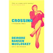 Crossing by McCloskey, Deirdre Mansen, 9780226662565