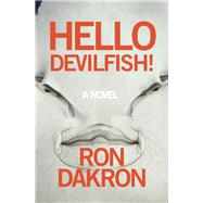 Hello Devilfish! by Dakron, Ron, 9780989512565