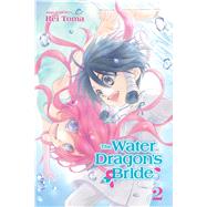 The Water Dragon's Bride, Vol. 2 by Toma, Rei, 9781421592565