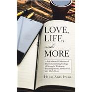 Love, Life, and More by Itawi, Hania Adel, 9781458222565