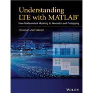 Understanding Lte With Matlab by Zarrinkoub, Houman, 9781502462565