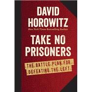 Take No Prisoners by Horowitz, David, 9781621572565