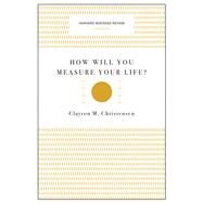 How Will You Measure Your Life? by Christensen, Clayton M., 9781633692565