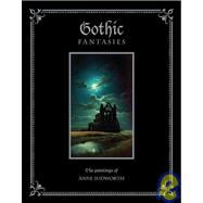 Gothic Fantasies The Paintings of Anne Sudworth by Sudworth, Anne, 9781904332565