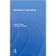 Sesbania In Agriculture by Dale O. Evans; Peter P Rotar, 9780367302566