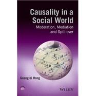 Causality in a Social World by Hong, Guanglei, 9781118332566