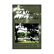 A Year at the Lake by Simms, Kristina, 9781413422566
