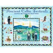 The Ancient Celtic Festivals by Walker Leslie, Clare, 9781594772566