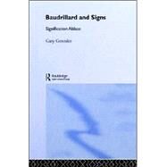 Baudrillard and Signs by Genosko,Gary, 9780415112567
