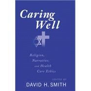 Caring Well by Smith, David H., 9780664222567