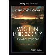 Western Philosophy: An Anthology, 2nd Edition [Rental Edition] by Cottingham, John G., 9781119622567