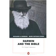 Darwin and the Bible: The Cultural Confrontation by Robbins,Richard H., 9781138432567