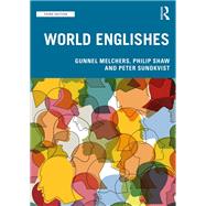 World Englishes by Gunnel Melchers; Philip Shaw; Peter Sundkvist, 9781351042567