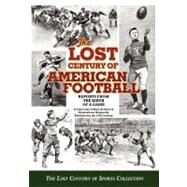 The Lost Century of American Football by Lost Century of Sports Collection, 9781439252567