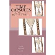 Time Capsules by Clark, Larry Richard, 9781452882567