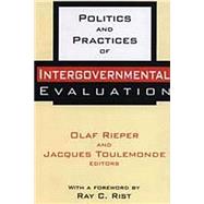 Politics and Practices of Inter-Governmental Evaluation by Rist,Ray C., 9781560002567